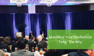 Maximize Your Conference Time